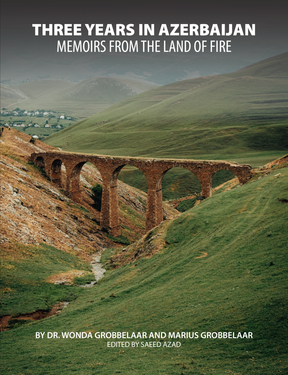 Cover image for Three years in Azerbaijan: Memoirs from the Land of Fire